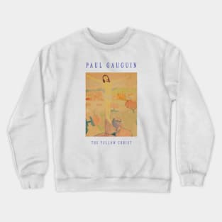 Paul Gauguin - The yellow Christ Crewneck Sweatshirt